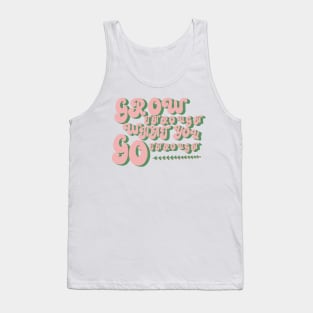 Grow Through What You Go Through Tank Top